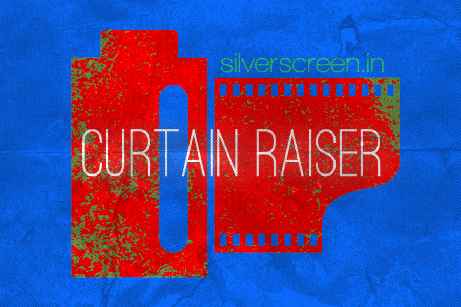 Curtain Raiser from silverscreen.in